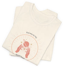 Load image into Gallery viewer, Karma Is My Boyfriend Unisex Jersey Short Sleeve Tee