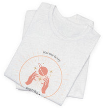 Load image into Gallery viewer, Karma Is My Boyfriend Unisex Jersey Short Sleeve Tee