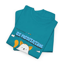 Load image into Gallery viewer, I'd Rather Be Meditating Unisex Heavy Cotton Tee