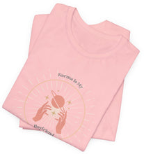 Load image into Gallery viewer, Karma Is My Boyfriend Unisex Jersey Short Sleeve Tee
